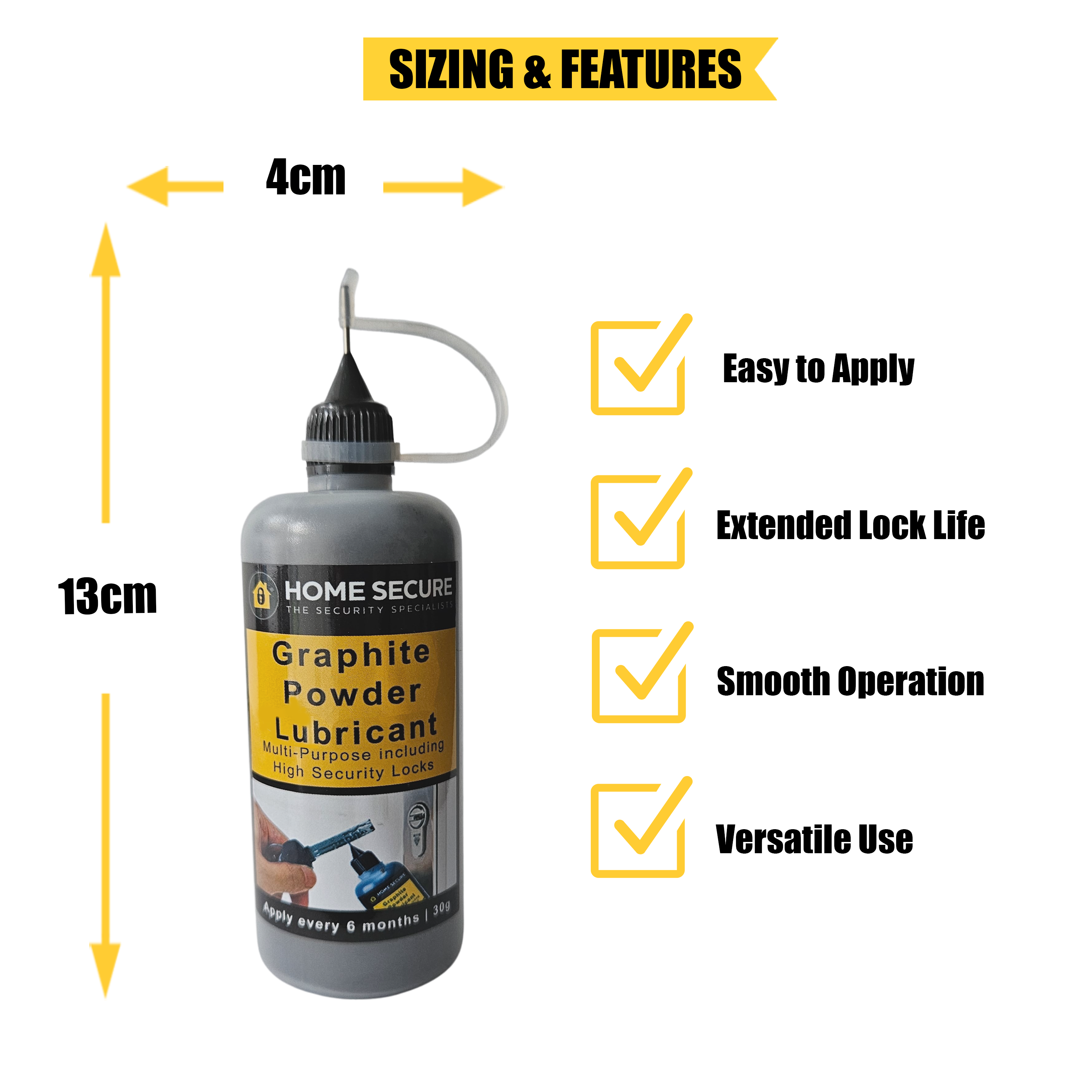 Home Secure Graphite Powder Lubricant sizing and features. The bottle is 13 cm tall and 4 cm wide.
Features listed with check marks